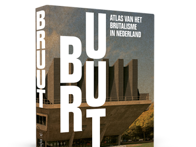 Nu te bestellen: BRUUT, atlas van het brutalisme in Nederland